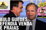 Guedes e Bolsonaro já defendiam venda de praias | Efeito Lula: Brasil se torna 8ª economia do mundo