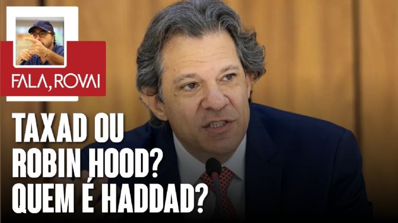 Taxad ou Robin Hood? Quem é Haddad?