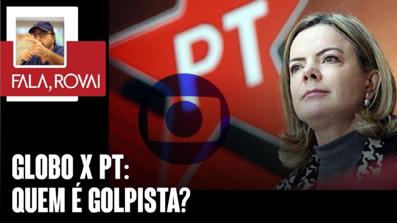 Gleisi Hoffmann vai pra cima: Globo x PT, quem é golpista?