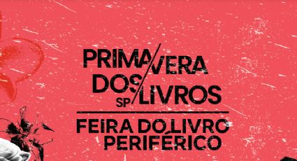 9ª Primavera dos Livros e Feira do Livro Periférico reúnem mais de 50 editoras