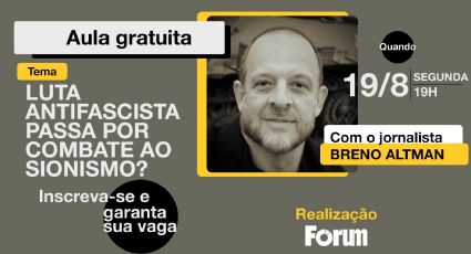 Breno Altman dará aula histórica gratuita sobre antifascismo e sionismo na Fórum; se inscreva