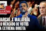 Marçal x Malafaia e o mercado de votos da extrema direita