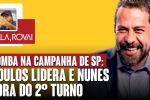 BOMBA NA CAMPANHA DE SP: Boulos lidera e Nunes fora do 2° turno