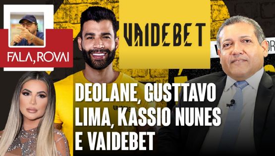 Deolane, Gusttavo Lima, Nunes Marques e Vaidebet: um esquema de corrupção e um passeio na Grécia