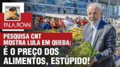 Foto ilustrativa de la nota titulada: Pesquisa CNT/MDA mostra Lula em situação delicada: É o PREÇO dos ALIMENTOS, estúpido!