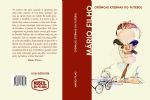 Foto ilustrativa de la nota titulada: Coleção literária inédita imortaliza paixão nacional pelo futebol