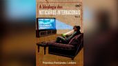 Foto ilustrativa de la nota titulada: Para refletir sobre os noticiários internacionais da grande mídia - Por Francisco Fernandes Ladeira
