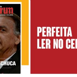 A nova edição da Revista Fórum já está no ar!